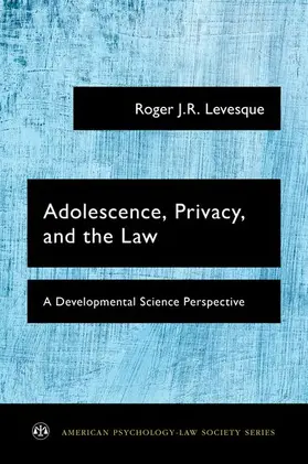 Levesque |  Adolescence, Privacy, and the Law | Buch |  Sack Fachmedien