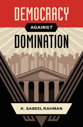 Rahman |  Democracy Against Domination | Buch |  Sack Fachmedien