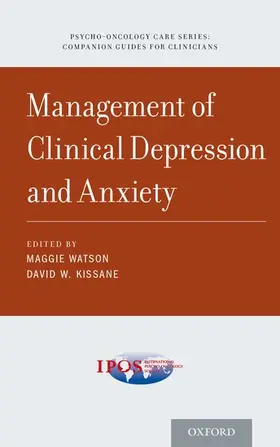 Watson / Kissane |  Management of Clinical Depression and Anxiety | Buch |  Sack Fachmedien