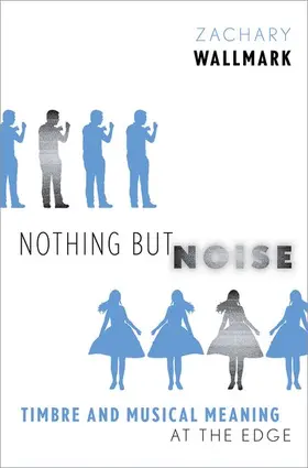 Wallmark | Nothing but Noise | Buch | 978-0-19-049510-7 | sack.de