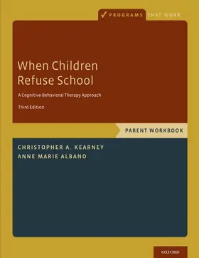 Kearney / Albano |  When Children Refuse School | Buch |  Sack Fachmedien