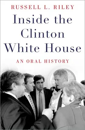 Riley |  Inside the Clinton White House | Buch |  Sack Fachmedien