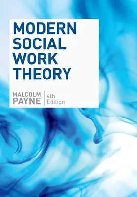 Payne |  Modern Social Work Theory, Fourth Edition | Buch |  Sack Fachmedien