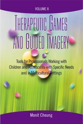 Cheung |  Therapeutic Games and Guided Imagery Volume II | Buch |  Sack Fachmedien