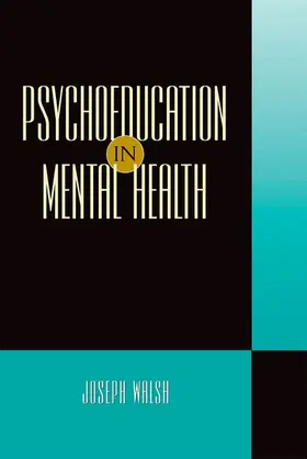 Walsh |  Psychoeducation in Mental Health | Buch |  Sack Fachmedien
