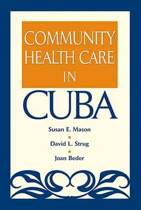 Mason / Strug / Bender |  Community Health Care in Cuba | Buch |  Sack Fachmedien