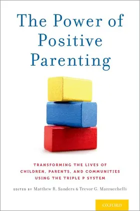 Sanders / Mazzucchelli |  The Power of Positive Parenting | Buch |  Sack Fachmedien