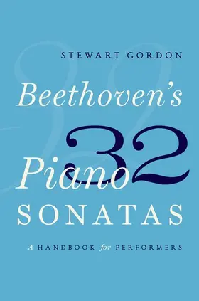Gordon | Beethoven's 32 Piano Sonatas | Buch | 978-0-19-062917-5 | www2.sack.de