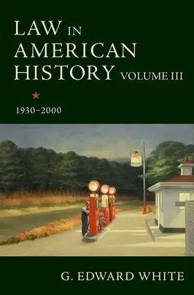 White |  LAW IN AMERICAN HIST,V3 1930-2000 OHBK C | Buch |  Sack Fachmedien