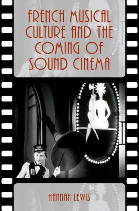 Lewis |  French Musical Culture and the Coming of Sound Cinema | Buch |  Sack Fachmedien