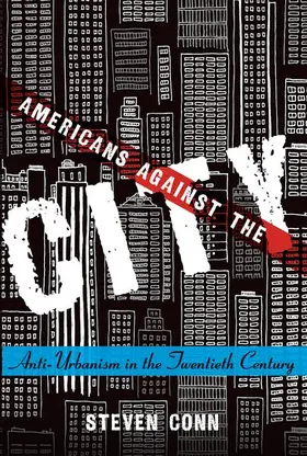 Conn |  Americans Against the City | Buch |  Sack Fachmedien