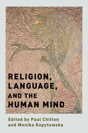 Chilton / Kopytowska | Religion, Language, and the Human Mind | Buch | 978-0-19-063664-7 | sack.de