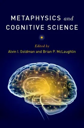 Goldman / McLaughlin |  Metaphysics and Cognitive Science | Buch |  Sack Fachmedien