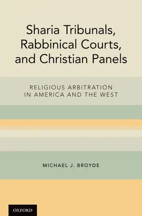 Broyde |  Sharia Tribunals, Rabbinical Courts, and Christian Panels | Buch |  Sack Fachmedien
