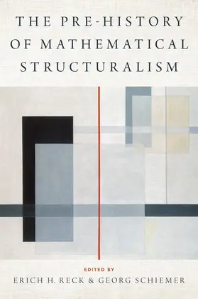 Reck / Schiemer |  Prehistory of Mathematical Structuralism | Buch |  Sack Fachmedien