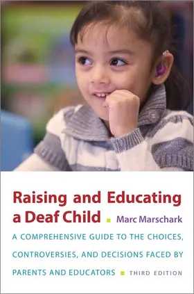 Marschark |  Raising and Educating a Deaf Child | Buch |  Sack Fachmedien