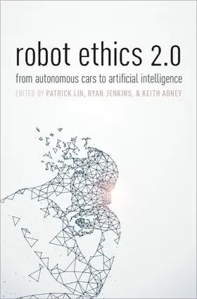 Lin / Abney / Jenkins |  Robot Ethics 2.0 | Buch |  Sack Fachmedien