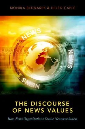 Bednarek / Caple |  The Discourse of News Values | Buch |  Sack Fachmedien