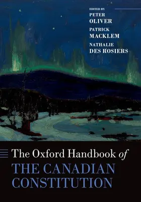 Oliver / Macklem / Des Rosiers |  Oxford Handbook of the Canadian Constitution | Buch |  Sack Fachmedien