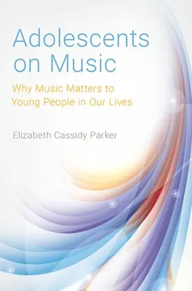 Cassidy Parker |  Adolescents on Music | Buch |  Sack Fachmedien