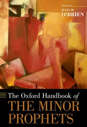 O'Brien | The Oxford Handbook of the Minor Prophets | Buch | 978-0-19-067320-8 | sack.de
