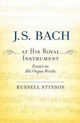 Stinson | J. S. Bach at His Royal Instrument | Buch | 978-0-19-067441-0 | sack.de