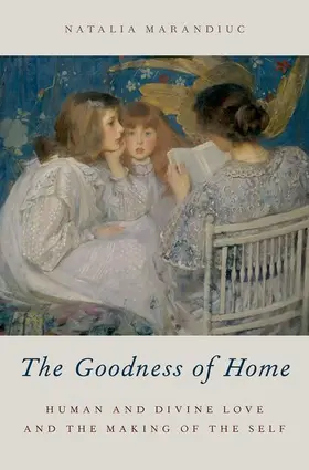 Marandiuc | Goodness of Home | Buch | 978-0-19-067450-2 | www2.sack.de