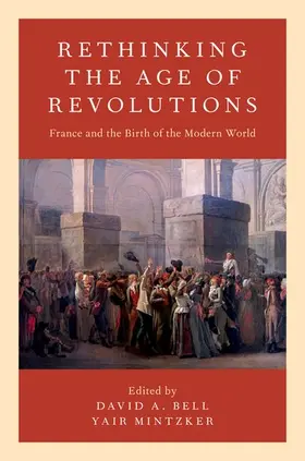 Bell / Mintzker |  Rethinking the Age of Revolutions | Buch |  Sack Fachmedien
