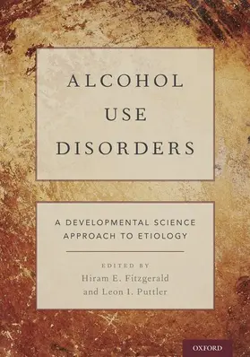 Fitzgerald / Puttler |  Alcohol Use Disorders | Buch |  Sack Fachmedien