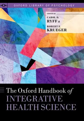 Ryff / Krueger |  Oxford Handbook of Integrative Health Science | Buch |  Sack Fachmedien