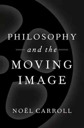 Carroll |  Philosophy and the Moving Image | Buch |  Sack Fachmedien