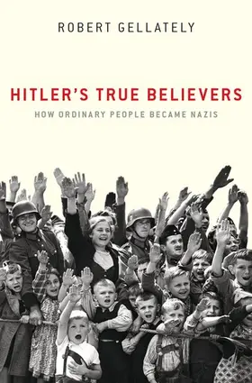 Gellately |  Hitler's True Believers | Buch |  Sack Fachmedien