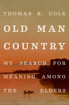 Cole | Old Man Country | Buch | 978-0-19-068998-8 | www2.sack.de