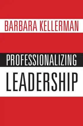 Kellerman |  Professionalizing Leadership | Buch |  Sack Fachmedien