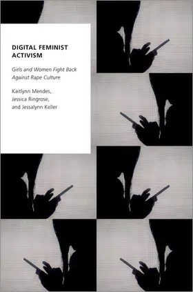 Mendes / Ringrose / Keller |  Digital Feminist Activism | Buch |  Sack Fachmedien