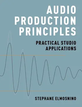 Elmosnino |  Audio Production Principles | Buch |  Sack Fachmedien