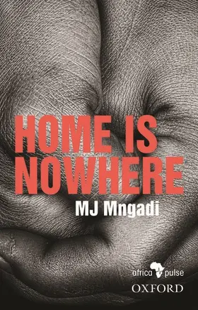 Mngadi |  Home Is Nowhere (Asikho Ndawo Bakithi) | Buch |  Sack Fachmedien