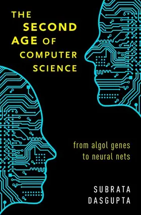 Dasgupta |  The Second Age of Computer Science | Buch |  Sack Fachmedien