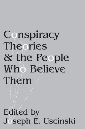 Uscinski |  Conspiracy Theories and the People Who Believe Them | Buch |  Sack Fachmedien