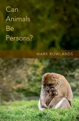 Rowlands |  Can Animals Be Persons? | Buch |  Sack Fachmedien