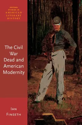 Finseth |  Civil War Dead and American Modernity | Buch |  Sack Fachmedien