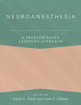 Anitescu / Traul / Osborn |  Neuroanesthesia: A Problem-Based Learning Approach | Buch |  Sack Fachmedien