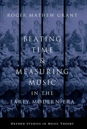 Grant |  Beating Time & Measuring Music in the Early Modern Era | Buch |  Sack Fachmedien