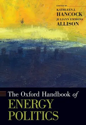 Hancock / Allison |  The Oxford Handbook of Energy Politics | Buch |  Sack Fachmedien