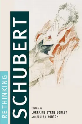 Bodley / Horton | Rethinking Schubert | Buch | 978-0-19-087413-1 | sack.de