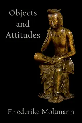 Moltmann |  Objects and Attitudes | Buch |  Sack Fachmedien