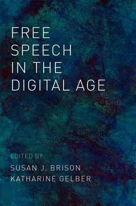 Brison / Gelber | Free Speech in the Digital Age | Buch | 978-0-19-088359-1 | www2.sack.de