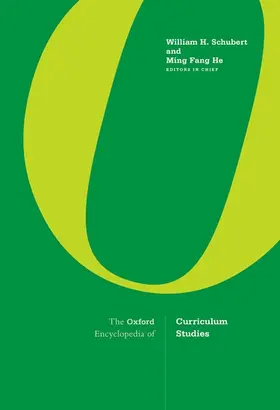 Schubert / He |  The Oxford Encyclopedia of Curriculum Studies | Buch |  Sack Fachmedien