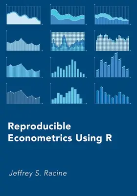 Racine |  Reproducible Econometrics Using R | Buch |  Sack Fachmedien
