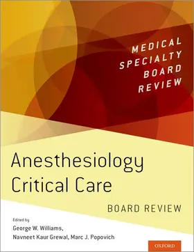 Williams / Grewal / Popovich | Anesthesiology Critical Care Board Review | Buch | 978-0-19-090804-1 | sack.de